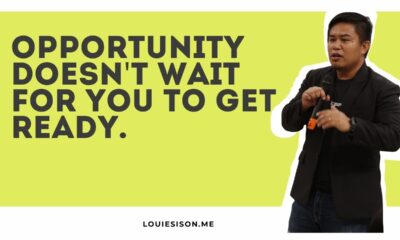 Opportunity Doesn't Wait for You to Get Ready