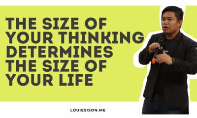 The Size of Your Thinking Determines the Size of Your Life
