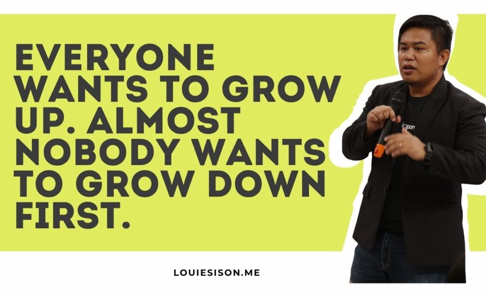 Everyone Wants to Grow Up. Almost Nobody Wants to Grow Down First.