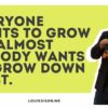 Everyone Wants to Grow Up. Almost Nobody Wants to Grow Down First.