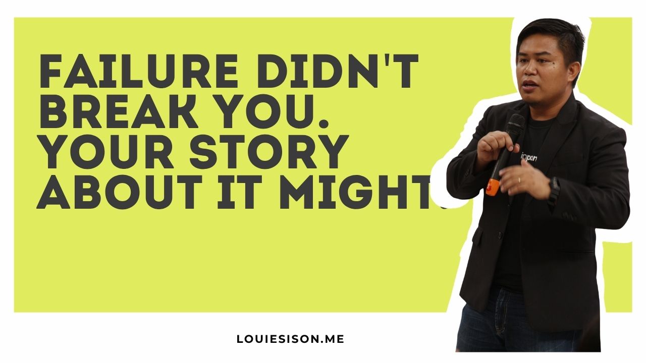 Failure Didn't Break You. Your Story About It Might.
