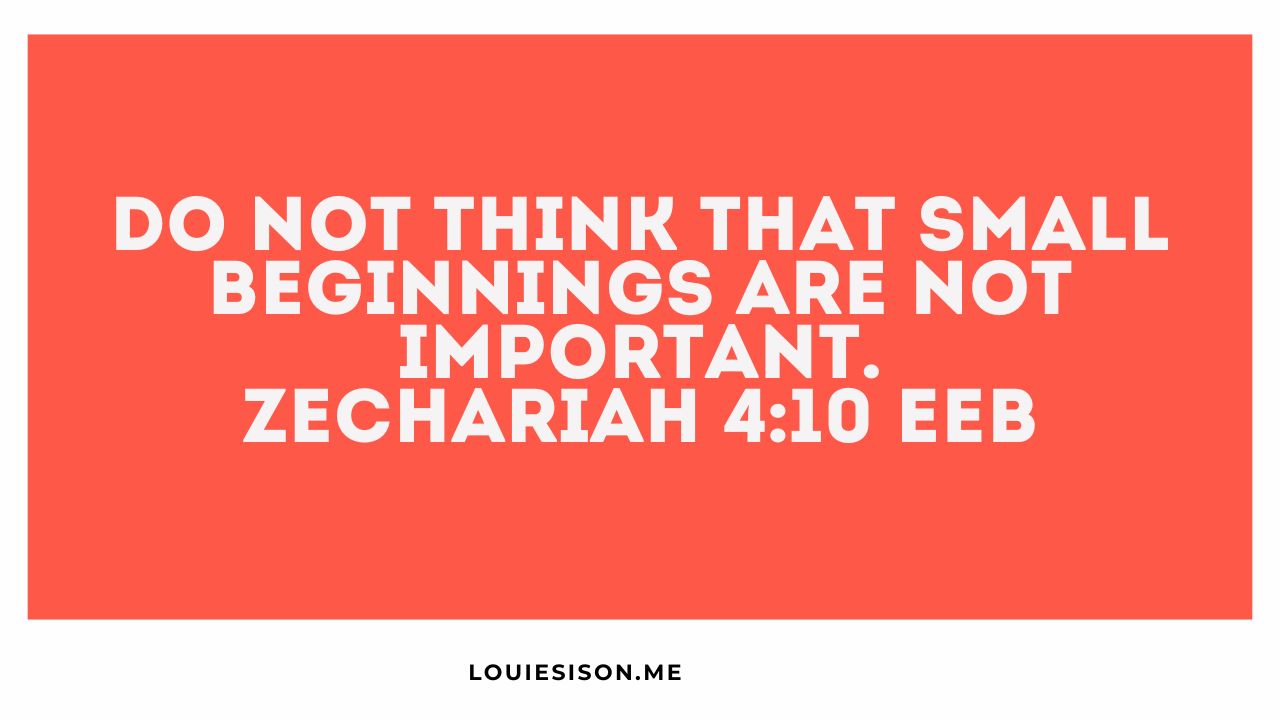 The Beginning That Feels Too Small Is Still a Beginning