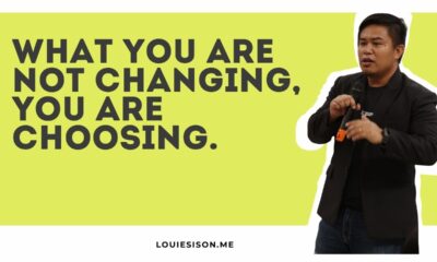 What you are not changing, you are choosing.