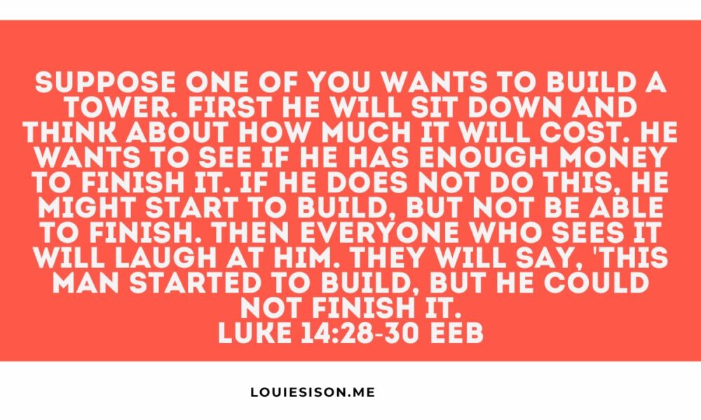 Jesus Had Something to Say About Starting What You Cannot Finish